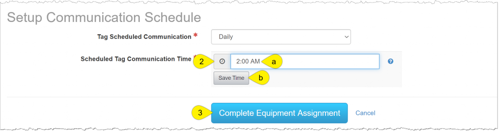 Setup communication schedule section with highlights on the scheduled Tag communication add time field, save time button and complete equipment assignment button